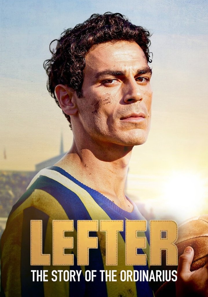Lefter The Story of the Ordinarius (2025) - Lefter ตำนานฟุตบอลเหนือธรรมดา