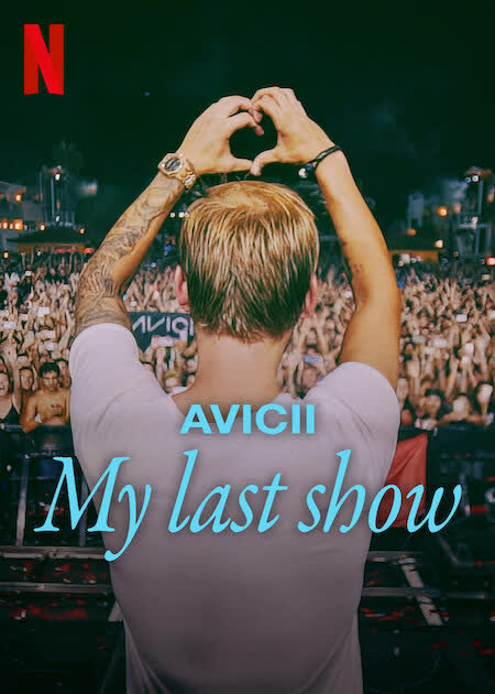 Avicii My Last Show (2024) โชว์สุดท้าย