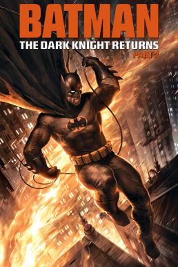 Batman The Dark Knight Returns Part 2 (2013) ศึกอัศวินคืนรัง 2