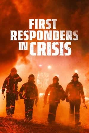 First Responders in Crisis (2023) [NoSub]
