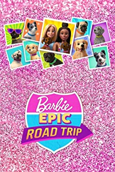 Barbie Epic Road Trip (2022) บาร์บี้ โร้ดทริปมหัศจรรย์