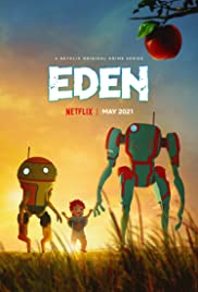 Eden Season 1 (2021) อีเดน สวรรค์จักรกล