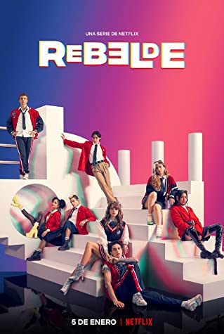 Rebelde Season 1 (2022) ดนตรีวัยขบถ