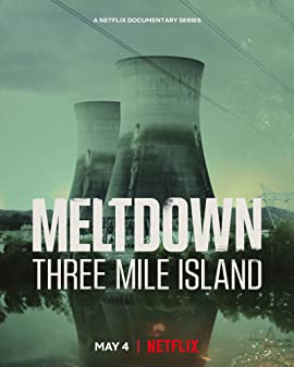 Meltdown Three Mile Island Seasdon 1 (2022) หายนะนิวเคลียร์เกาะทรีไมล์