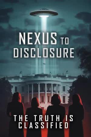 Nexus to Disclosure the Truth Is Classified (2025) [NoSub]