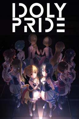 Idoly Pride EP.01-03 [บรรยายไทย]