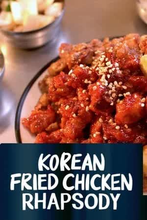 Korean Fried Chicken Rhapsody (2024) มหากาพย์ไก่ทอดเกาหลี