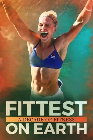 Fittest on Earth A Decade of Fitness (2017) [NoSub]